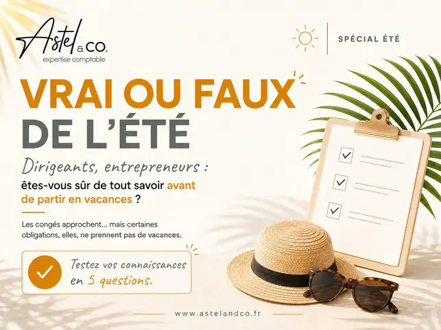 Dirigeants : les bons r�flexes comptables avant de partir en vacances